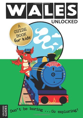 Imagen de archivo de Wales Unlocked (Unlocked Guides) a la venta por Goldstone Books