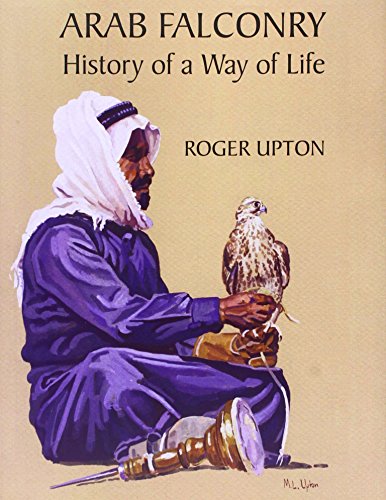Stock image for Arab Falconry: History of a Way of Life for sale by AwesomeBooks