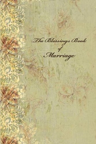 Beispielbild fr The Blessings Book of Marriage: Your Special Memories of Love zum Verkauf von Goldstone Books