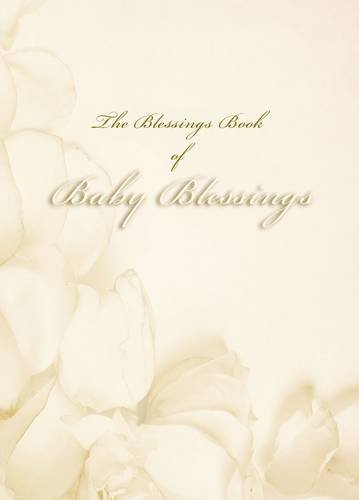 Beispielbild fr The Blessings Book of Baby Blessings zum Verkauf von Revaluation Books