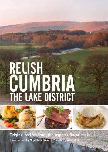 Imagen de archivo de Relish Cumbria - The Lake District: Original Recipes from the Regions Finest Chefs a la venta por WorldofBooks