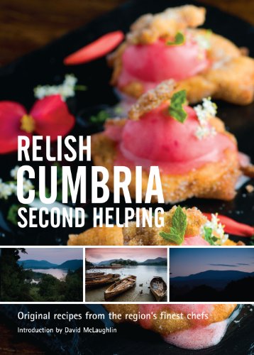 Beispielbild fr Relish Cumbria - Second Helping: v. 2 (Relish Cumbria - Second Helping: Original Recipes from the Region's Finest Chefs) zum Verkauf von WorldofBooks