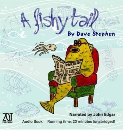 A Fishy Tail: The Audio Book - Stephen, Dave