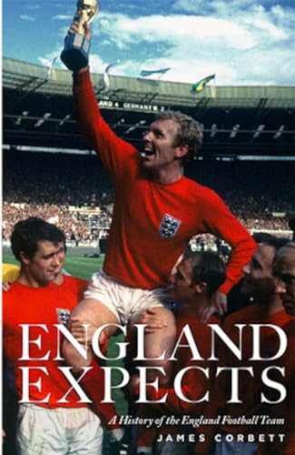 Stock image for England Expects: A History of the England Football Team for sale by Books From California