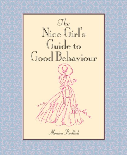 Beispielbild fr The Nice Girl's Guide to Good Behaviour zum Verkauf von WorldofBooks