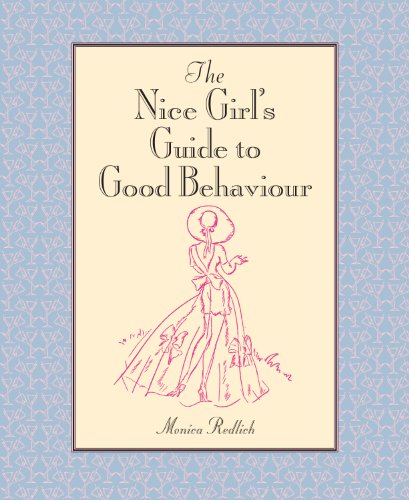 Imagen de archivo de The Nice Girl's Guide to Good Behaviour a la venta por WorldofBooks