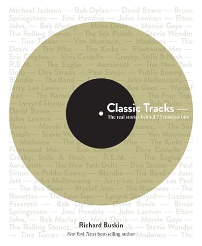 Beispielbild fr Classic Tracks: The Real Stories Behind 68 Seminal Recordings zum Verkauf von Magers and Quinn Booksellers