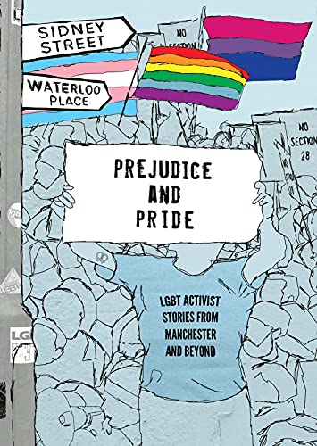 Beispielbild fr Prejudice and Pride: LGBT Activist Stories from Manchester and Beyond zum Verkauf von Blackwell's