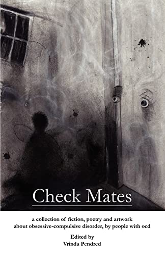 Beispielbild fr Check Mates: A Collection of Fiction, Poetry and Artwork About Obsessive-Compulsive Disorder, by People with OCD zum Verkauf von HPB-Red