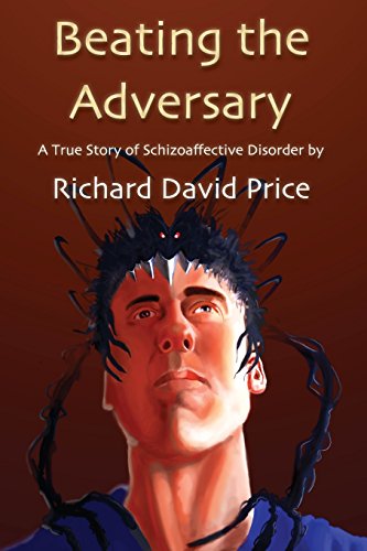 9780956452917: Beating the Adversary: A True Story of Schizoaffective Disorder