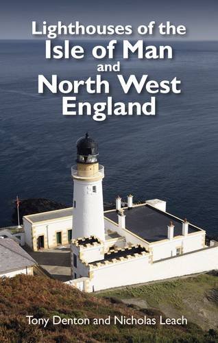 Lighthouses of the Isle of Man and North West England (9780956456007) by Leach, Nicholas