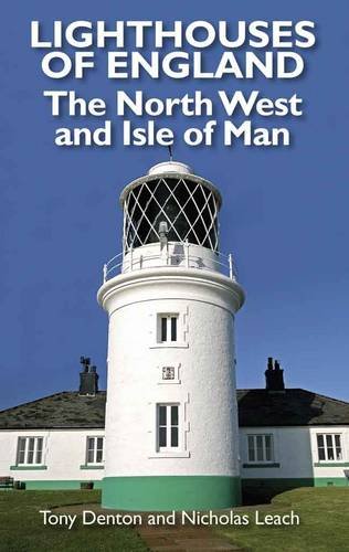 Lighthouses of England: The North West and Isle of Man (9780956456014) by Leach, Nicholas
