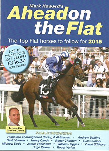 Beispielbild fr Ahead on the Flat: No. 18: The Top Flat Horses to Follow for 2014/5 zum Verkauf von WorldofBooks