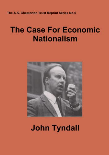 Beispielbild fr The Case For Economic Nationalism (A.K. Chesterton Trust Reprint) zum Verkauf von Lucky's Textbooks