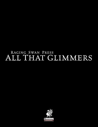 Raging Swan's All That Glimmers (9780956482679) by Broadhurst, Creighton J. E.; Green, Richard; Bellavia, Landon