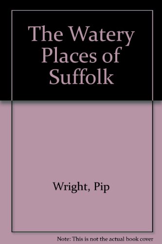 Stock image for The Watery Places of Suffolk for sale by Hay-on-Wye Booksellers