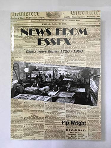 Stock image for News from Essex: Essex News Items 1720-1900 for sale by WorldofBooks