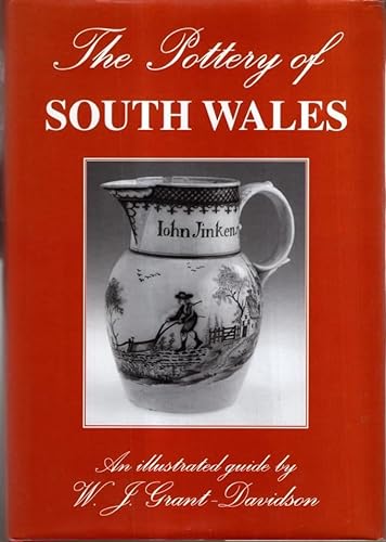 Stock image for The Pottery of South Wales an Illustrated Guide for sale by Gwisgo Bookworm