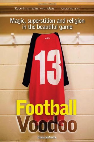Stock image for Football Voodoo: Magic, superstition and religion in the beautiful game for sale by WorldofBooks