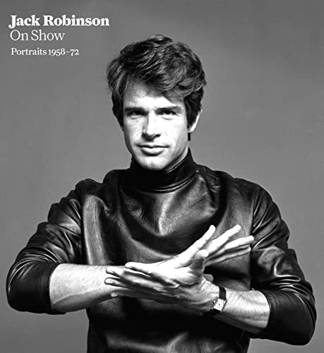 Stock image for Jack Robinson - On Show : Portraits, 1958-72 for sale by Better World Books