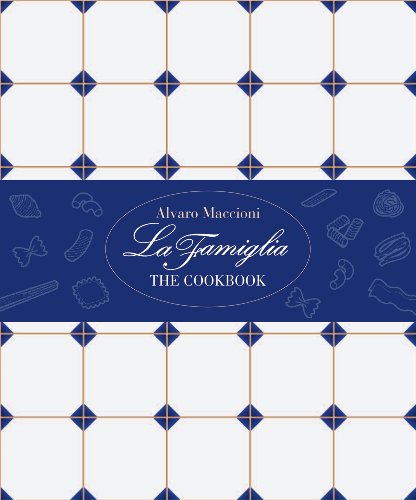 Beispielbild fr La Famiglia: The Cookbook zum Verkauf von WorldofBooks