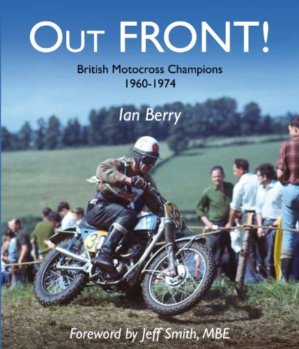 9780956497536: Out FRONT: British Motocross Champions 1960-1974