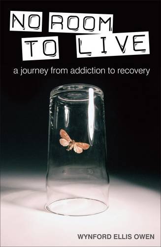 Imagen de archivo de No Room to Live: A Journey from Addiction to Recovery a la venta por Goldstone Books