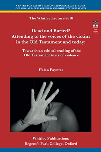 Beispielbild fr Dead and Buried? Attending to the voices of the victim in the Old Testament and today: Towards an ethical reading of the Old Testament texts of violence (Occasional Papers) zum Verkauf von WorldofBooks