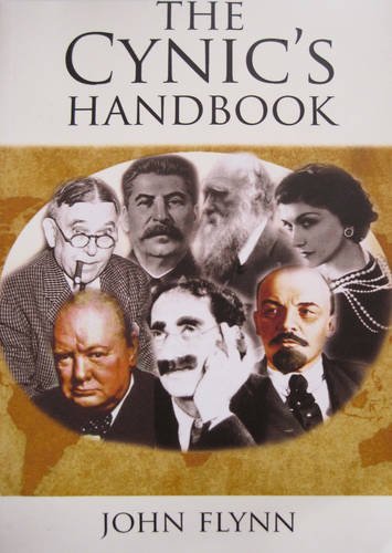 The Cynic's Handbook (9780956504005) by Flynn, John