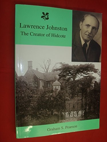 Stock image for Lawrence Johnston the Creator of Hidcote for sale by WorldofBooks