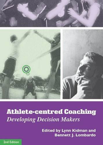 Stock image for Athlete-Centred Coaching: Developing Decision Makers for sale by Goldstone Books