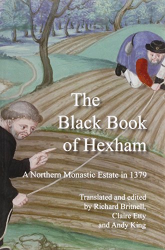 Beispielbild fr The Black Book of Hexham A Northern Monastic Estate in 1379 No 11 Hexham Local History Society Occasional Publications zum Verkauf von PBShop.store US