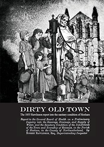 Imagen de archivo de Dirty Old Town (Hexham Local History Society Occasional Publications) a la venta por Revaluation Books
