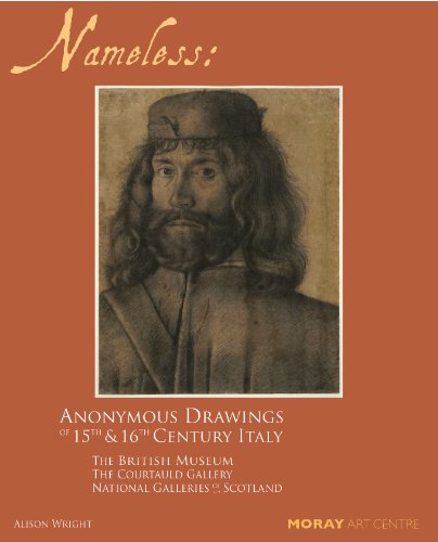 Beispielbild fr Nameless: Anonymous Drawings of 15th & 16th Century Italy zum Verkauf von WorldofBooks