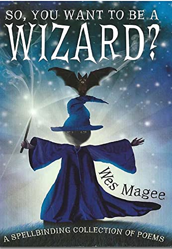 Stock image for So, You Want to be a Wizard? (Poetry) for sale by WorldofBooks