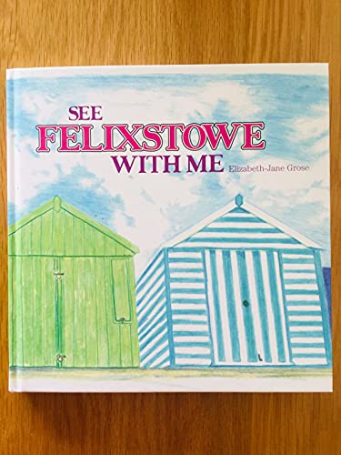 Beispielbild fr See Felixstowe with Me zum Verkauf von Poor Richards Books