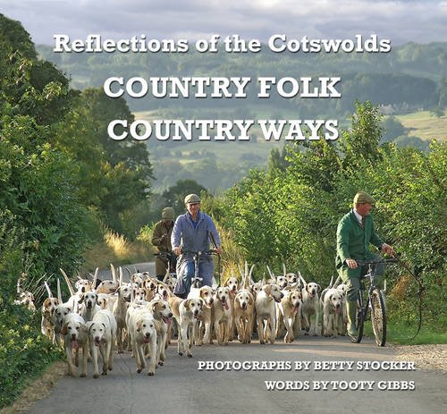 9780956528407: Country Folk Country Ways: Reflections of the Cotswolds