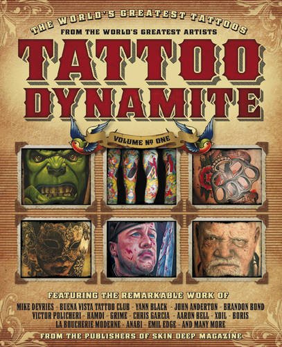 Imagen de archivo de TATTOO DYNAMITE: v. 1 (Tattoo Dynamite: The World's Greatest Tattoos from the World's Greatest Artists) a la venta por WorldofBooks