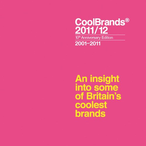 Stock image for Coolbrands 2011/2012 (Coolbrands: An Insight Into Some of Britain's Coolest Brands) for sale by Anybook.com