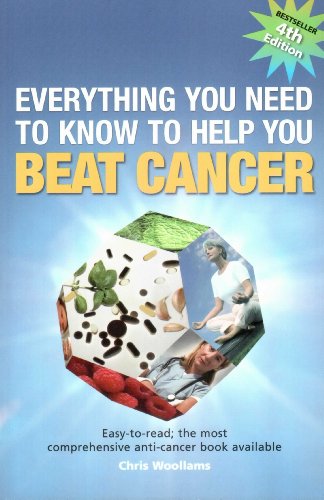 Stock image for Everything You Need to Know to Help You Beat Cancer: Easy-to-read; the Most Comprehensive Anti-cancer Book Available for sale by WorldofBooks