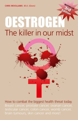 Stock image for Oestrogen: The Killer in Our Midst for sale by WorldofBooks