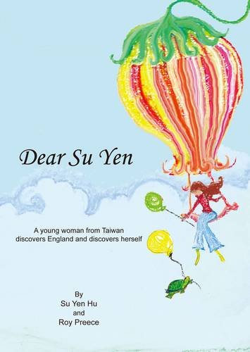 9780956545701: Dear Su Yen: A Young Woman from Taiwan Discovers England, and Discovers Herself