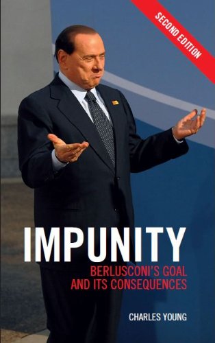 Beispielbild fr Impunity - Berlusconi's Goal and Its Consequences zum Verkauf von AwesomeBooks