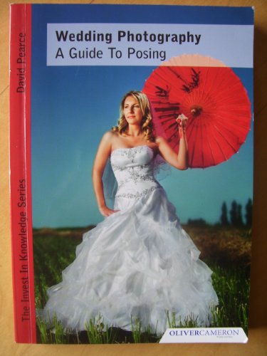 Beispielbild fr Wedding Photography : A Guide to Posing zum Verkauf von Better World Books