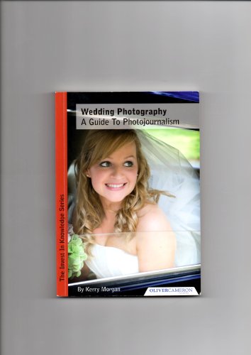 9780956546319: Wedding Photography - a Guide to Photojournalism: 2 (Invest in Knowledge)