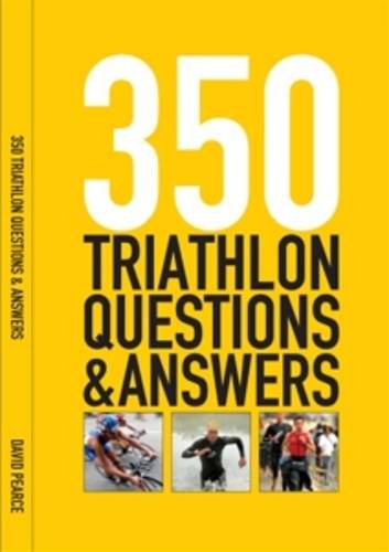 Beispielbild fr 350 Triathlon Questions and Answers: All You Need to Know (Invest in Knowledge) zum Verkauf von AwesomeBooks