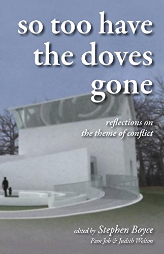 Beispielbild fr So Too Have the Doves Gone: Reflections on the Theme of Conflict zum Verkauf von WorldofBooks