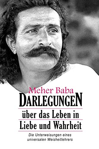 Imagen de archivo de Meher Baba Darlegungen:  ber das Leben in Liebe und Wahrheit a la venta por Ria Christie Collections