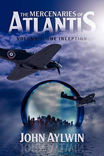 9780956553911: The Mercenaries of Atlantis: Volume 1-The Inception