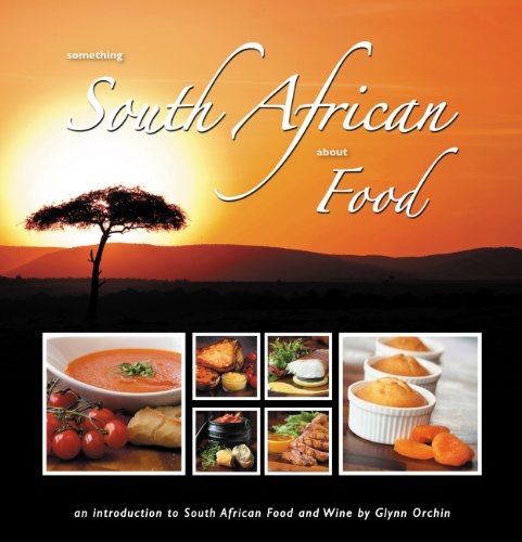 Stock image for Something South African About Food: An Introduction to South African Food and Wine for sale by WorldofBooks